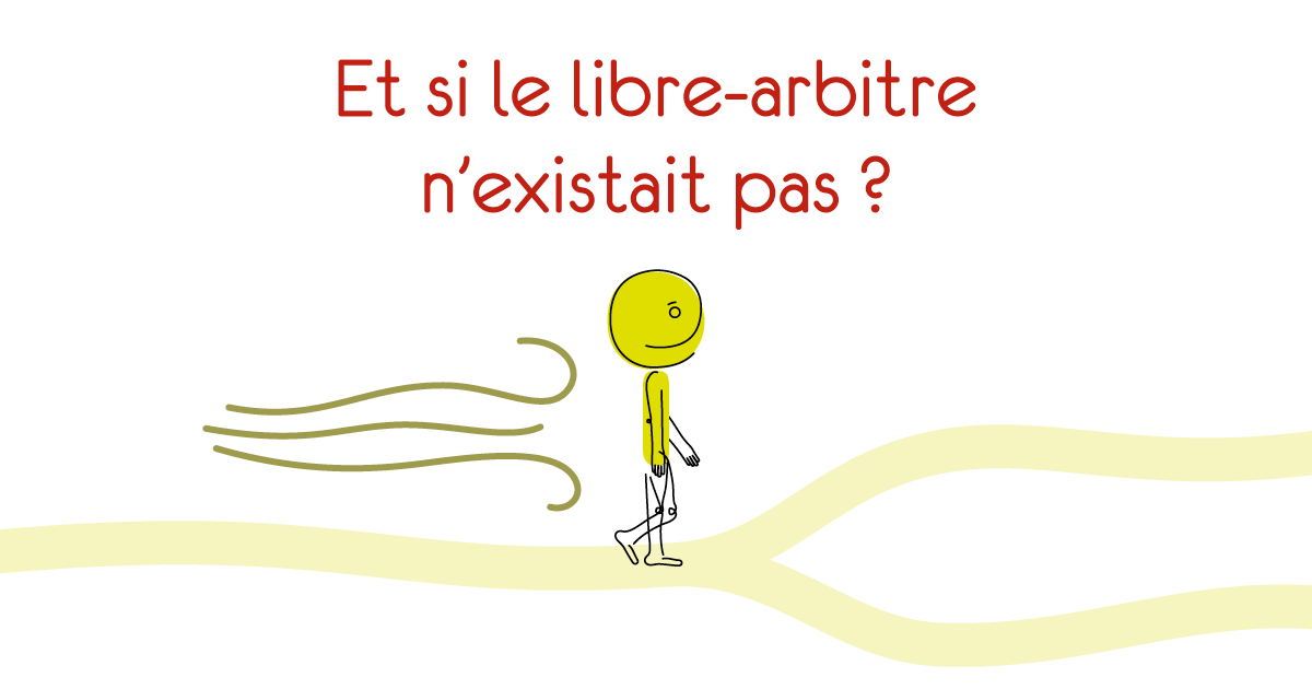 Le déterminisme : et si le libre-arbitre n'existait pas